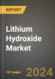 2024 Lithium Hydroxide Market Outlook Report: Industry Size, Market Shares Data, Insights, Growth Trends, Opportunities, Competition 2023 to 2031- Product Image