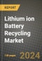 2024 Lithium ion Battery Recycling Market Outlook Report: Industry Size, Market Shares Data, Insights, Growth Trends, Opportunities, Competition 2023 to 2031 - Product Thumbnail Image