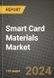 2024 Smart Card Materials Market Outlook Report: Industry Size, Market Shares Data, Insights, Growth Trends, Opportunities, Competition 2023 to 2031 - Product Thumbnail Image