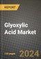 2024 Glyoxylic Acid Market Outlook Report: Industry Size, Market Shares Data, Insights, Growth Trends, Opportunities, Competition 2023 to 2031 - Product Thumbnail Image