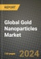 Global Gold Nanoparticles Market Outlook Report: Industry Size, Competition, Trends and Growth Opportunities by Region, YoY Forecasts from 2024 to 2031 - Product Image