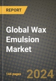 Global Wax Emulsion Market Outlook Report: Industry Size, Competition, Trends and Growth Opportunities by Region, YoY Forecasts from 2024 to 2031- Product Image