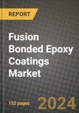 2024 Fusion Bonded Epoxy Coatings Market Outlook Report: Industry Size, Market Shares Data, Insights, Growth Trends, Opportunities, Competition 2023 to 2031- Product Image