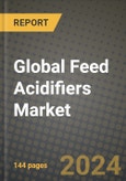 Global Feed Acidifiers Market Outlook Report: Industry Size, Competition, Trends and Growth Opportunities by Region, YoY Forecasts from 2024 to 2031- Product Image