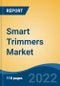 Smart Trimmers Market, By Type (Corded and Cordless), By End Use (Individual Customer vs Commercial), By Distribution Channel (Supermarket/Hypermarkets, Multi Branded Stores, Others), By Region, Competition Forecast & Opportunities, 2027 - Product Thumbnail Image