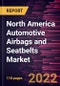 North America Automotive Airbags and Seatbelts Market Forecast to 2028 - COVID-19 Impact and Regional Analysis - by Airbags Type, Seatbelts Type, and Vehicle Class - Product Thumbnail Image