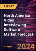 North America Video Interviewing Software Market Forecast to 2030 - Regional Analysis - by Type (Web-Based and Mobile Apps), Enterprise Size (Small and Medium Enterprises and Large Enterprises), and Industry (BFSI, IT and Telecom, Healthcare, Manufacturing, and Others)- Product Image