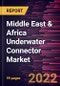 Middle East & Africa Underwater Connector Market Forecast to 2028 - COVID-19 Impact and Regional Analysis - by Type, Connection, and Application - Product Thumbnail Image