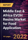Middle East & Africa EVOH Resins Market for Food Application Forecast to 2028 - COVID-19 Impact and Regional Analysis - by Application and End-Use- Product Image