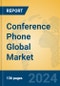 Conference Phone Global Market Insights 2024, Analysis and Forecast to 2029, by Manufacturers, Regions, Technology, Application, Product Type - Product Thumbnail Image