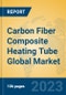 Carbon Fiber Composite Heating Tube Global Market Insights 2023, Analysis and Forecast to 2028, by Manufacturers, Regions, Technology, Application, Product Type - Product Thumbnail Image