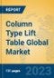 Column Type Lift Table Global Market Insights 2023, Analysis and Forecast to 2028, by Manufacturers, Regions, Technology, Product Type - Product Thumbnail Image