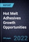 Hot Melt Adhesives Growth Opportunities - Product Thumbnail Image