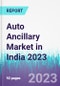 Auto Ancillary Market in India 2023 - Product Image