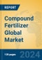 Compound Fertilizer Global Market Insights 2024, Analysis and Forecast to 2029, by Manufacturers, Regions, Technology, Product Type - Product Image
