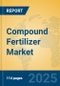 Compound Fertilizer Market Insights 2025, Analysis and Forecast to 2030, by Manufacturers, Regions, Technology, Application, Product Type - Product Image