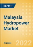 Malaysia Hydropower Market Size and Trends by Installed Capacity, Generation and Technology, Regulations, Power Plants, Key Players and Forecast, 2022-2035- Product Image