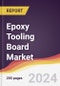 Epoxy Tooling Board Market: Trends, Opportunities and Competitive Analysis [2024-2030] - Product Thumbnail Image