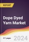 Dope Dyed Yarn Market: Trends, Opportunities and Competitive Analysis [2024-2030] - Product Image