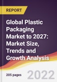 Global Plastic Packaging Market to 2027: Market Size, Trends and Growth Analysis- Product Image