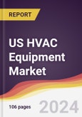 US HVAC Equipment Market Report: Trends, Forecast and Competitive Analysis [2024-2030]- Product Image