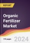 Organic Fertilizer Market: Trends, Opportunities and Competitive Analysis to 2030 - Product Image