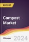 Compost Market: Trends, Opportunities and Competitive Analysis [2024-2030] - Product Image
