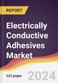 Electrically Conductive Adhesives Market: Trends, Opportunities and Competitive Analysis [2024-2030]- Product Image