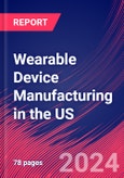 Wearable Device Manufacturing in the US - Market Research Report (2014-2029)- Product Image