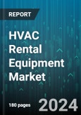 HVAC Rental Equipment Market by Type, Rental Duration, Application - Global Forecast 2025-2030- Product Image