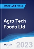 Agro Tech Foods Ltd - Strategy, SWOT and Corporate Finance Report- Product Image