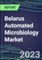 2023-2028 Belarus Automated Microbiology Market - Growth Opportunities, 2023 Supplier Shares by Assay, Five-Year Segmentation Forecasts - Competitive Strategies and SWOT Analysis, Instrumentation Pipeline, Emerging Technologies, Market Barriers and Risks - Product Image