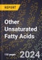 2024 Global Forecast for Other Unsaturated Fatty Acids (2025-2030 Outlook) - Manufacturing & Markets Report - Product Thumbnail Image