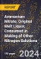 2024 Global Forecast for Ammonium Nitrate, Original Melt Liquor, Consumed in Making of Other Nitrogen Solutions (Can17, An20, Ann) (2025-2030 Outlook) - Manufacturing & Markets Report - Product Image