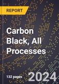 2024 Global Forecast for Carbon Black, All Processes (2025-2030 Outlook) - Manufacturing & Markets Report- Product Image