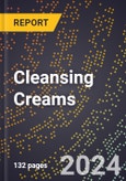 2024 Global Forecast for Cleansing Creams (2025-2030 Outlook) - Manufacturing & Markets Report- Product Image