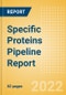 Specific Proteins Pipeline Report including Stages of Development, Segments, Region and Countries, Regulatory Path and Key Companies, 2022 Update - Product Thumbnail Image