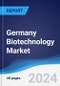 Germany Biotechnology Market Summary, Competitive Analysis and Forecast to 2028 - Product Thumbnail Image