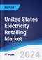 United States (US) Electricity Retailing Market Summary, Competitive Analysis and Forecast to 2028 - Product Thumbnail Image