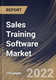 Sales Training Software Market Size, Share & Industry Trends Analysis Report by Deployment Type (Cloud and On-premise), Organization Size (Large Enterprises and SMEs), Vertical, Regional Outlook and Forecast, 2022-2028- Product Image