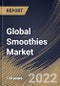 Global Smoothies Market Size, Share & Industry Trends Analysis Report by Product, Distribution Channel (Supermarkets & Convenience Stores, Restaurants and Smoothie Bars), Regional Outlook and Forecast, 2022-2028 - Product Thumbnail Image