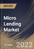 Micro Lending Market Size, Share & Industry Trends Analysis Report by Service Provider, End-user (Micro, Small & Medium Enterprises and Solo Entrepreneurs & Individuals), Regional Outlook and Forecast, 2022-2028- Product Image