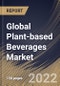 Global Plant-based Beverages Market Size, Share & Industry Trends Analysis Report by Product (Plain and Flavored), Type (Soy, Almond, Coconut, Oats and Others), Regional Outlook and Forecast, 2022-2028 - Product Thumbnail Image