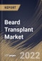 Beard Transplant Market Size, Share & Industry Trends Analysis Report by Approach (Follicular Unit Extraction, Follicular Unit Transplantation and Others), End-user, Service Provider, Regional Outlook and Forecast, 2022-2028 - Product Thumbnail Image