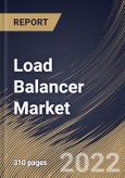 Load Balancer Market Size, Share & Industry Trends Analysis Report by Type (Global Type and Local Type), Component, End-use, Enterprise Size, Deployment (On-premise and Cloud), Regional Outlook and Forecast, 2022-2028- Product Image