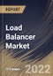 Load Balancer Market Size, Share & Industry Trends Analysis Report by Type (Global Type and Local Type), Component, End-use, Enterprise Size, Deployment (On-premise and Cloud), Regional Outlook and Forecast, 2022-2028 - Product Image