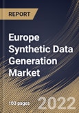 Europe Synthetic Data Generation Market Size, Share & Industry Trends Analysis Report by Application, Offering, Data Type, Modeling Type (Agent-based Modeling and Direct Modeling), End-use, Country and Growth Forecast, 2022-2028- Product Image