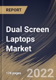 Dual Screen Laptops Market Size, Share & Industry Trends Analysis Report by Screen Size (More than 15”, Up to 12.9”and 13” to 14.9”), Price (More than USD 1,500 and Up to USD 1,500), Regional Outlook and Forecast, 2022-2028- Product Image