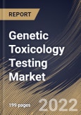 Genetic Toxicology Testing Market Size, Share & Industry Trends Analysis Report by Product, Type, Application (Pharmaceutical & Biotechnology, Food Industry, Cosmetics Industry), Regional Outlook and Forecast, 2022-2028- Product Image