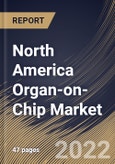 North America Organ-on-Chip Market Size, Share & Industry Trends Analysis Report by Type (Lung on chip, Heart on chip, Human on chip, Kidney on chip, Liver on chip, and Intestine on chip), Country and Growth Forecast, 2022-2028- Product Image
